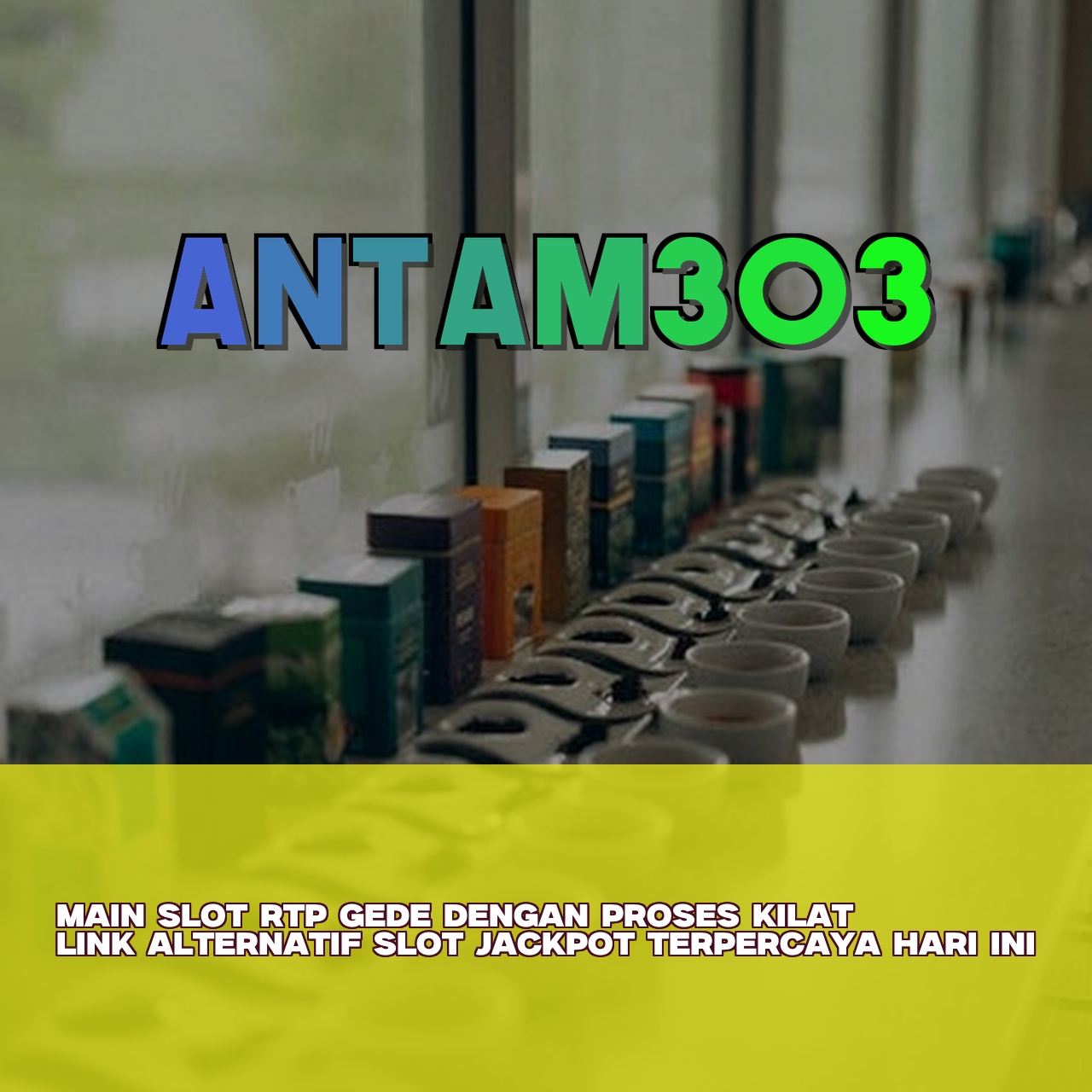 ANTAM303