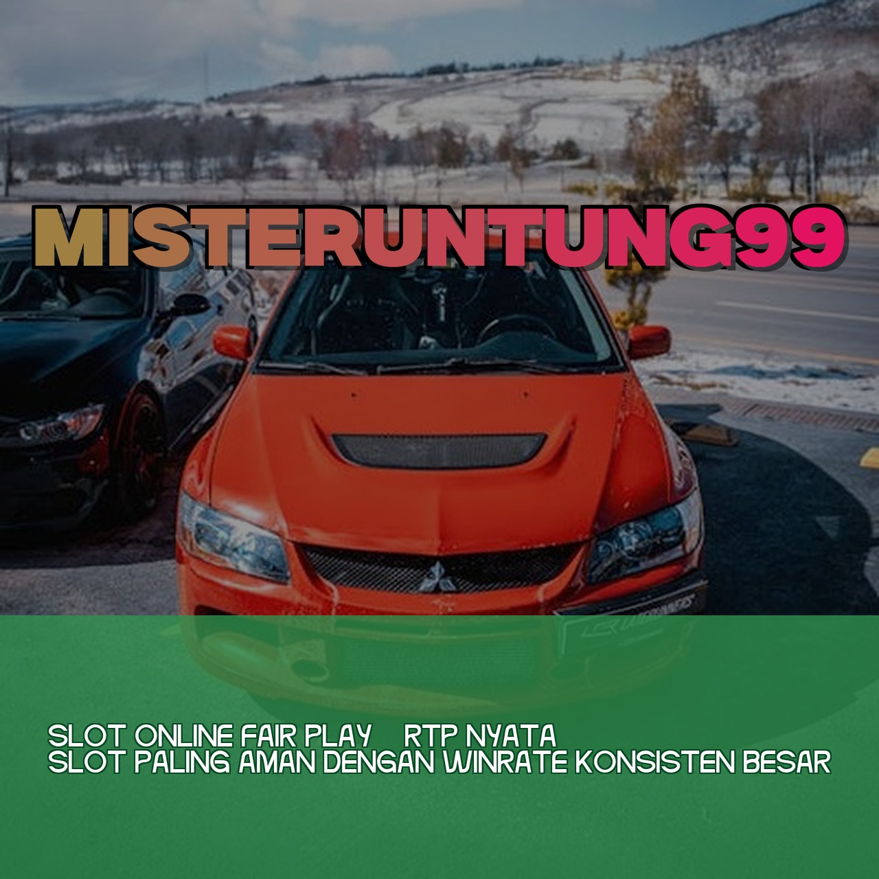 MISTERUNTUNG99