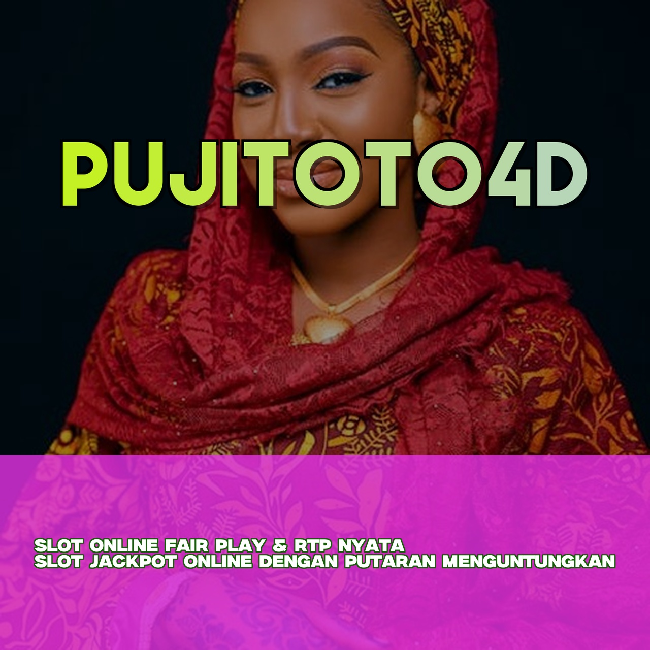 PUJITOTO4D