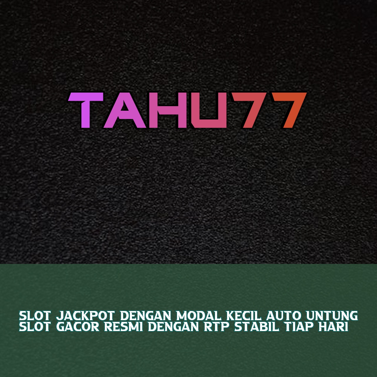 TAHU77